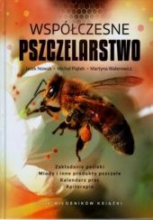 Okładka książki Współczesne pszczelarstwo Jacek Nowak, Michał Piątek, Martyna Walerowicz