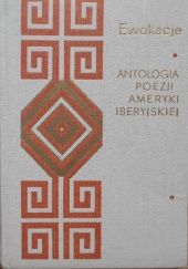 Ewokacje. Antologia poezji Ameryki Iberyjskiej