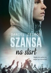 Okładka książki Szansa na start Daniel Zbiróg