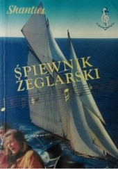Okładka książki Śpiewnik żeglarski z opracowaniami nutowymi utworów praca zbiorowa