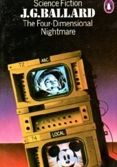 Okładka książki The Four-Dimensional Nightmare J.G. Ballard