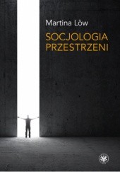 Okładka książki Socjologia przestrzeni Martina Löw
