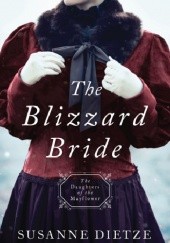 Okładka książki The Blizzard Bride Susanne Dietze