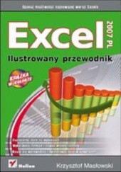 Okładka książki Excel 2007 PL. Ilustrowany przewodnik Krzysztof Masłowski