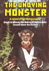 Okładka książki The Undying Monster Jessie Douglas Kerruish