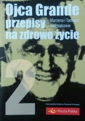 Okładka książki Ojca Grande przepisy na zdrowe życie. Część II Tadeusz Woźniak
