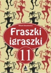 Okładka książki Fraszki igraszki 11 Witold Oleszkiewicz