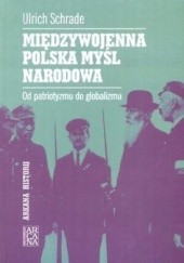 Okładka książki Międzywojenna Polska Myśl Narodowa Ulrich Schrade