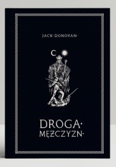 Okładka książki Droga Mężczyzn Jack Donovan