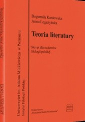 Okładka książki Teoria literatury. Skrypt dla studentów filologii polskiej Bogumiła Kaniewska
