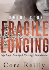 Okładka książki Fragile Longing Cora Reilly