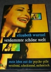 Okładka książki Verdammte schöne Welt Elizabeth Wurtzel
