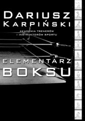 Okładka książki Elementarz Boksu Dariusz Karpiński