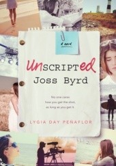 Okładka książki Unscripted Joss Byrd LYGIA DAY PEÑAFLOR