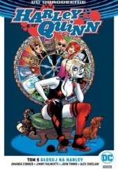 Okładka książki Harley Quinn: Głosuj na Harley Amanda Conner, Jimmy Palmiotti, Alex Sinclair, John Timms