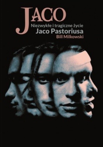Niezwykłe i tragiczne życie Jaco Pastoriusa