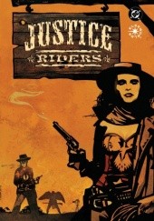 Okładka książki Justice Riders Chuck Dixon, Mick Gray, J. H. Williams III