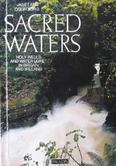 Okładka książki Sacred Waters: Holy Wells and Water Lore in Britain and Ireland Colin Bord, Janet Bord