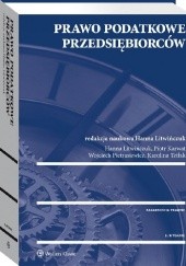 Okładka książki Prawo podatkowe przedsiębiorców Piotr Karwat, Hanna Litwińczuk, Karolina Tetłak, Pietrasiewicz Wojciech