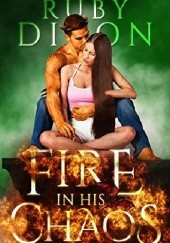 Okładka książki Fire in His Chaos Ruby Dixon