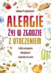 Alergie. Żyj w zgodzie z otoczeniem