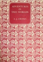 Okładka książki Adventures in Two Worlds Archibald Joseph Cronin
