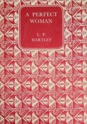 Okładka książki A Perfect Woman L.P. Hartley