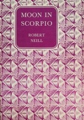 Okładka książki Moon in Scorpio Robert Neill