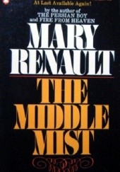 Okładka książki The Middle Mist Mary Renault