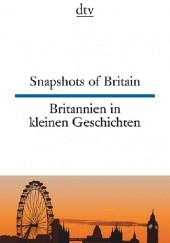 Okładka książki Snapshots of Britain. Britannien in kleinen Geschichten Joy Browning