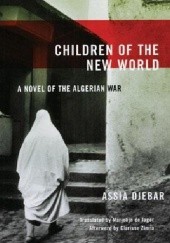 Okładka książki Children of the New World Assia Djebar