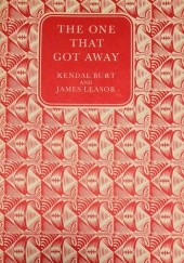 Okładka książki The One that Got Away Kendal Burt, James Leasor