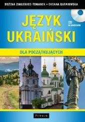 Okładka książki Język ukraiński dla początkujących Oksana Baraniwska, Bożena Zinkiewicz-Tomanek