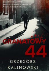 Okładka książki Granatowy 44 Grzegorz Kalinowski