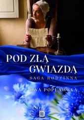 Okładka książki Pod złą gwiazdą Ewa Popławska