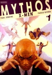 Okładka książki Mythos  X-men Paul Jenkins, Paolo Rivera