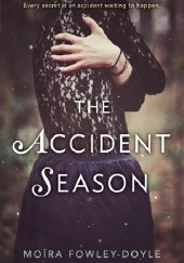 Okładka książki The Accident Season Moira Fowley-Doyle
