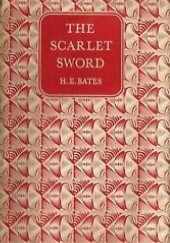 Okładka książki The Scarlet Sword H.E. Bates