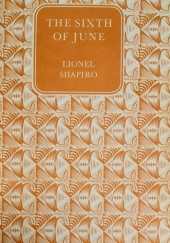 Okładka książki The Sixth of June Lionel Shapiro