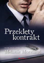 Okładka książki Przeklęty kontrakt Melanie Moreland