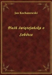Okładka książki Pieśń świętojańska o Sobótce Jan Kochanowski