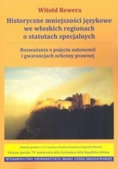Okładka książki Historyczne mniejszości językowe we włoskich regionach o statutach specjalnych Witold Rewera