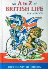 Okładka książki An A to Z of British Life Adrian Room