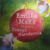 Okładka książki Emilka i Maks na tropie Bożego Narodzenia Ireneusz Korpyś