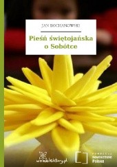 Okładka książki Pieśń świętojańska o Sobótce Jan Kochanowski