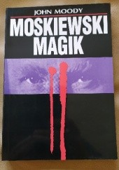 Okładka książki Moskiewski magik John Moody