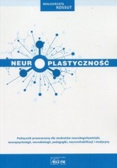 Okładka książki Neuroplastyczność Małgorzata Kossut