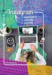 Okładka książki Instagram. Wyzwania, zasady, porady Karol Juchniewicz