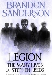 Okładka książki Legion: The Many Lives of Stephen Leeds Brandon Sanderson