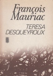 Okładka książki Thérèse Desqueyroux François Mauriac